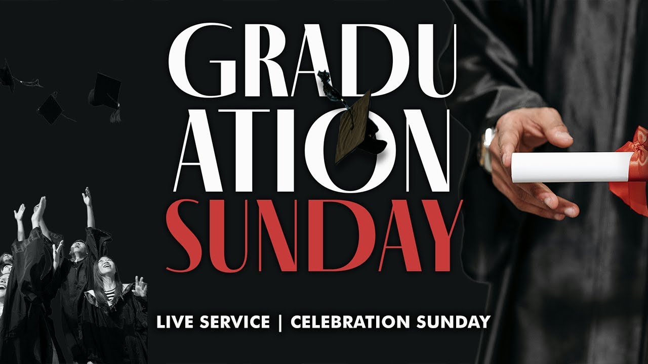 Graduation Sunday