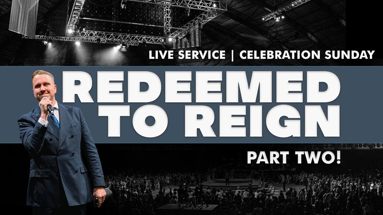 Redeemed To Reign (Part 2)
