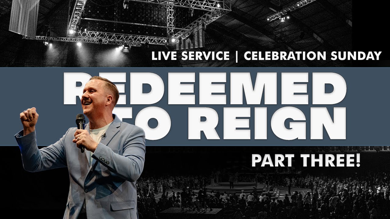 Redeemed To Reign (Part 3)